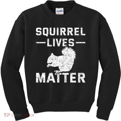 Squirrel Lives Matter Squirrel Kids Sweatshirt