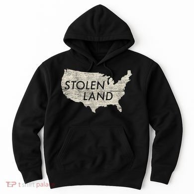 Stolen Land Native American Indigenous Hoodie