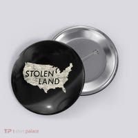Stolen Land Native American Indigenous Button thumb 0