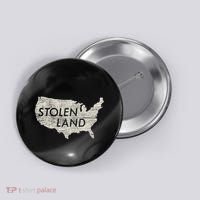 Stolen Land Native American Indigenous Button thumb 0
