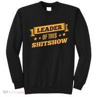 Shitshow Leader Of This Shit Show Funny Saying Sweatshirt thumb 0
