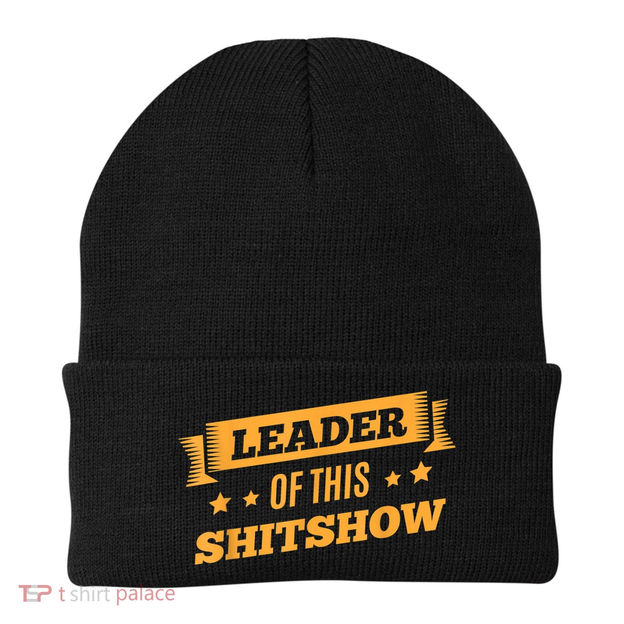 Shitshow Leader Of This Shit Show Funny Saying Beanie