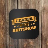 Shitshow Leader Of This Shit Show Funny Saying Coaster thumb 0