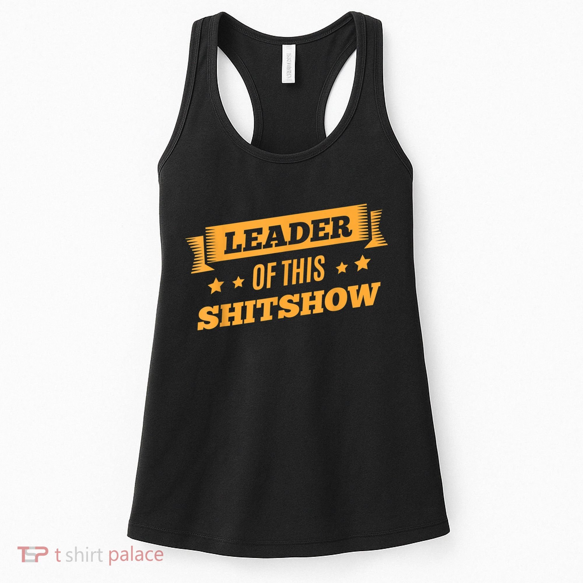 Shitshow Leader Of This Shit Show Funny Saying Women's Tank Top