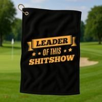 Shitshow Leader Of This Shit Show Funny Saying Golf Towel thumb 1