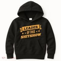 Shitshow Leader Of This Shit Show Funny Saying Kids Hoodie thumb 0