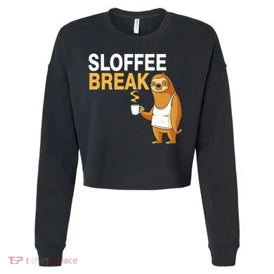 Sloffee Break Cropped Pullover Crew