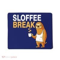 Sloffee Break Mousepad thumb 0
