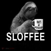 Sloffee Break What's My Motivation Coffee Mug thumb 5