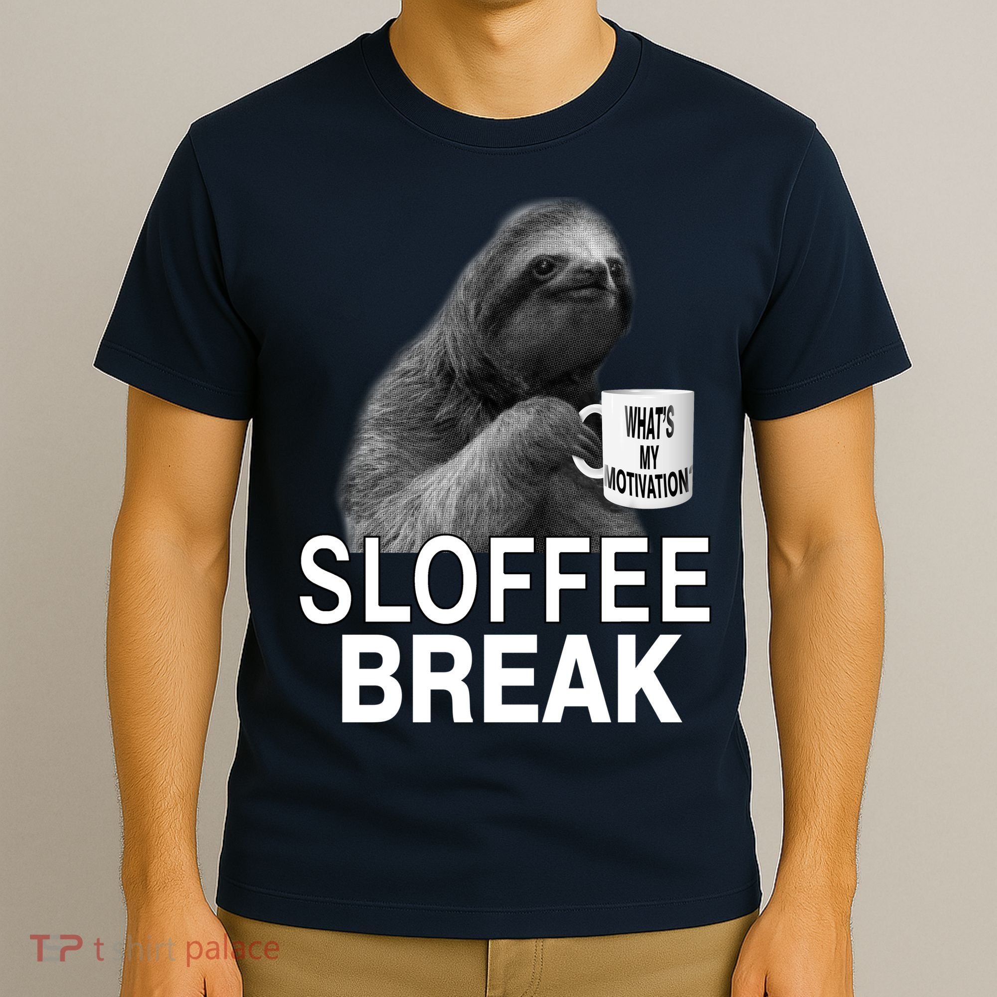 Sloffee Break What's My Motivation T-Shirt
