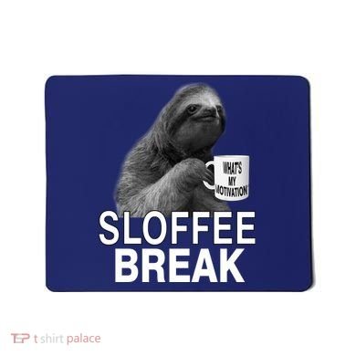 Sloffee Break What's My Motivation Mousepad