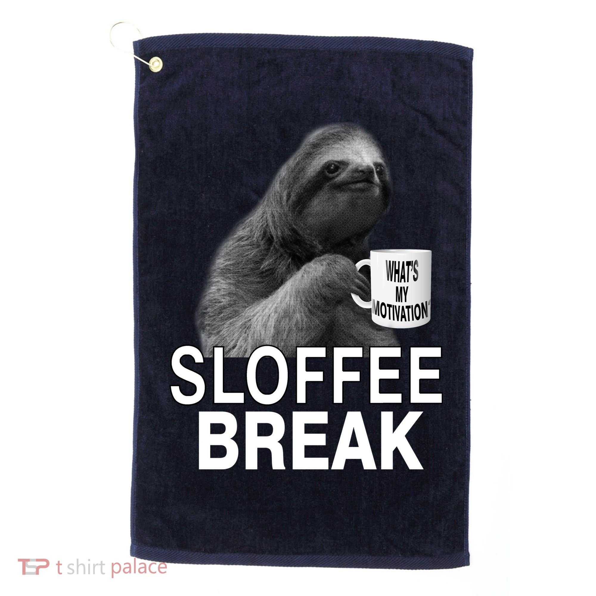 Sloffee Break What's My Motivation Golf Towel