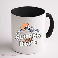 Slopes Are Dope Funny Skiing Coffee Mug thumb 1
