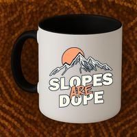 Slopes Are Dope Funny Skiing Coffee Mug thumb 2