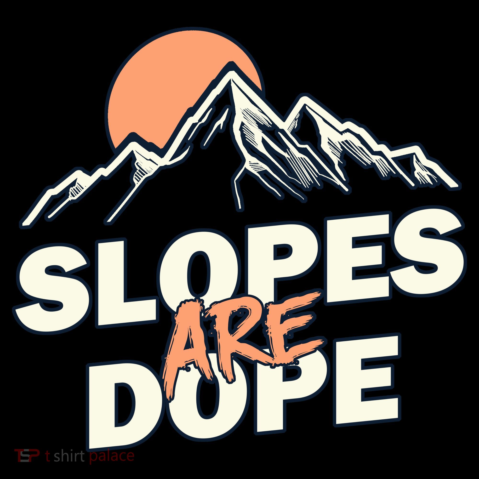Slopes Are Dope Funny Skiing Coffee Mug