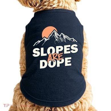 Slopes Are Dope Funny Skiing Doggie Tank