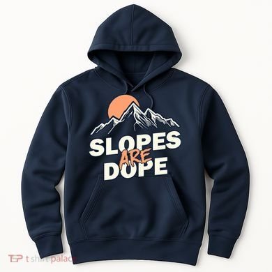 Slopes Are Dope Funny Skiing Hoodie