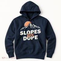 Slopes Are Dope Funny Skiing Hoodie thumb 0