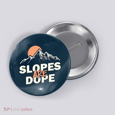 Slopes Are Dope Funny Skiing Button