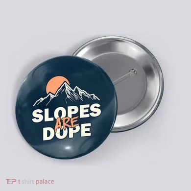 Slopes Are Dope Funny Skiing Button