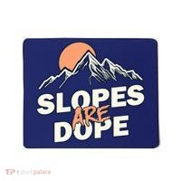 Slopes Are Dope Funny Skiing Mousepad thumb 0