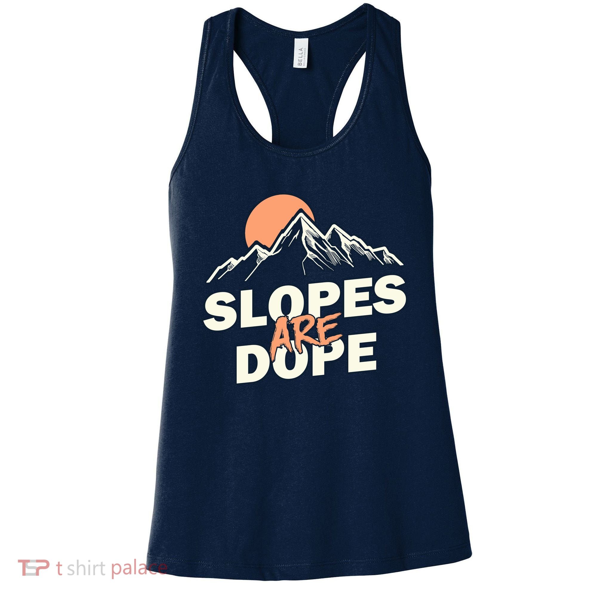 Slopes Are Dope Funny Skiing Women's Tank Top