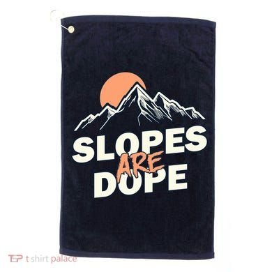 Slopes Are Dope Funny Skiing Golf Towel