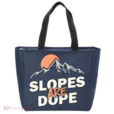 Slopes Are Dope Funny Skiing Tote Bag