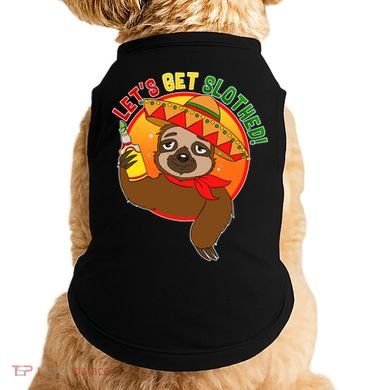 Sloth Cinco De Mayo Let's Get Slothed Doggie Tank