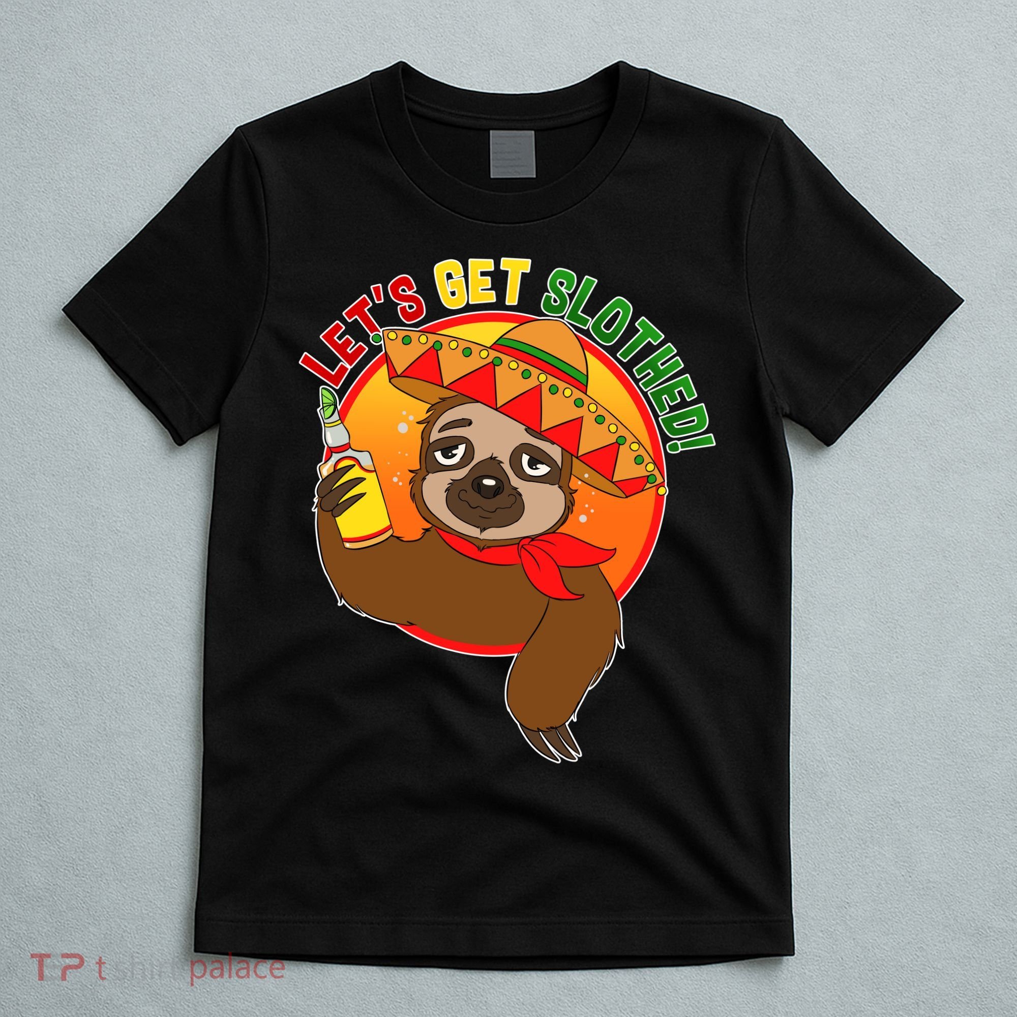 Sloth Cinco De Mayo Let's Get Slothed T-Shirt