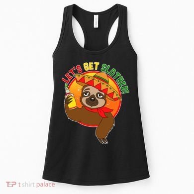Sloth Cinco De Mayo Let's Get Slothed Women's Tank Top