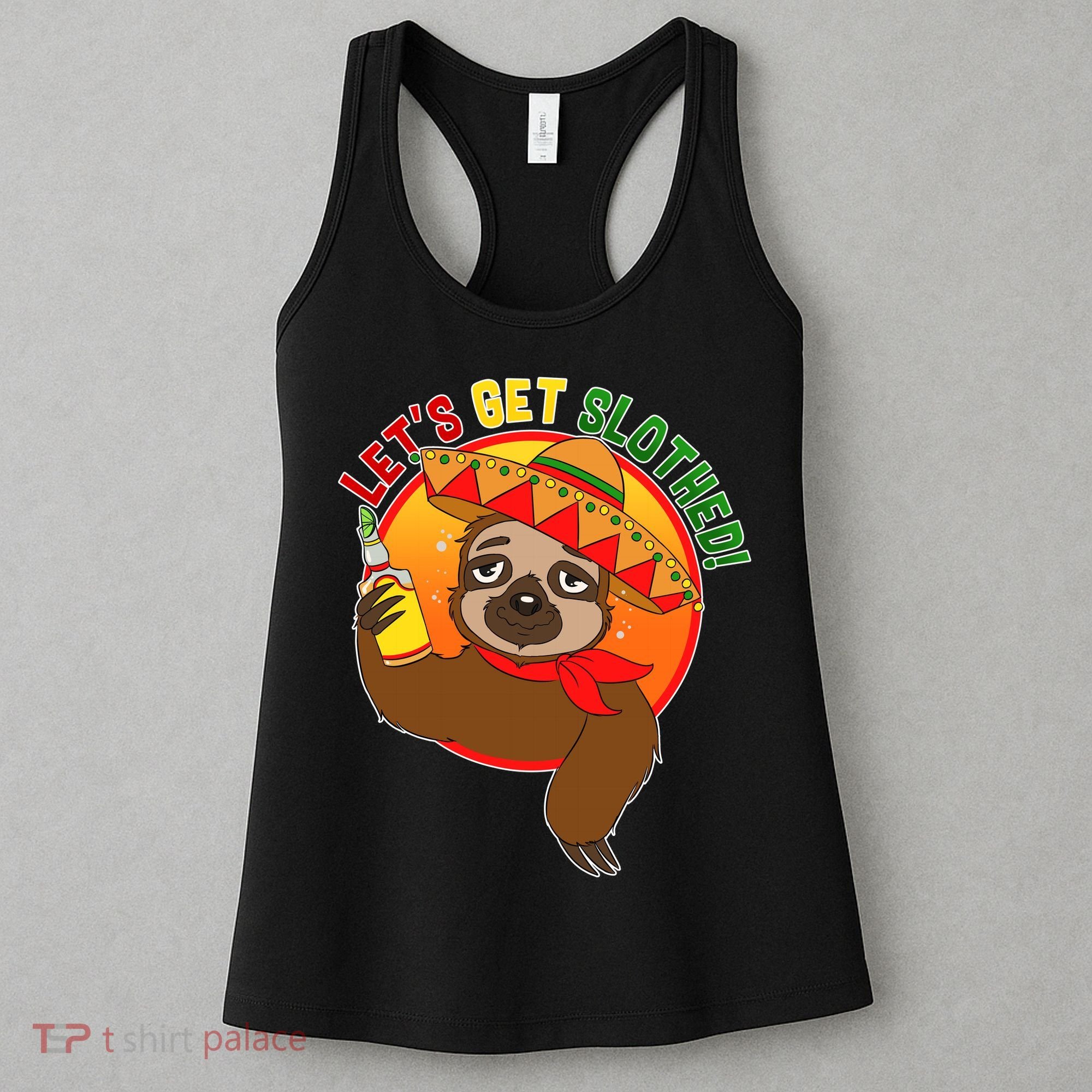 Sloth Cinco De Mayo Let's Get Slothed Women's Tank Top