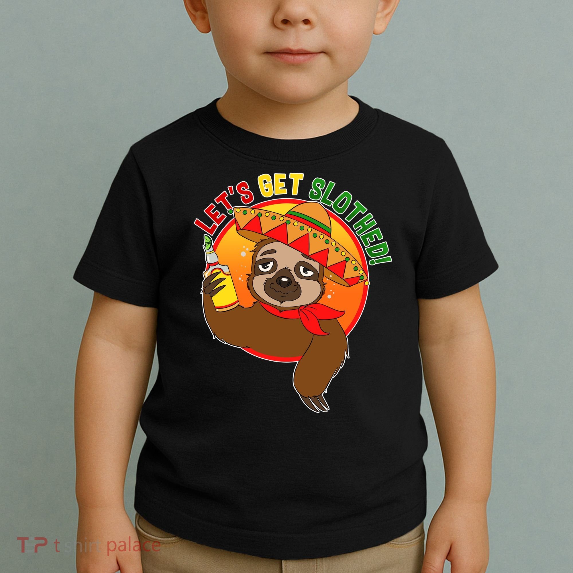 Sloth Cinco De Mayo Let's Get Slothed Toddler T-Shirt