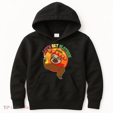 Sloth Cinco De Mayo Let's Get Slothed Kids Hoodie