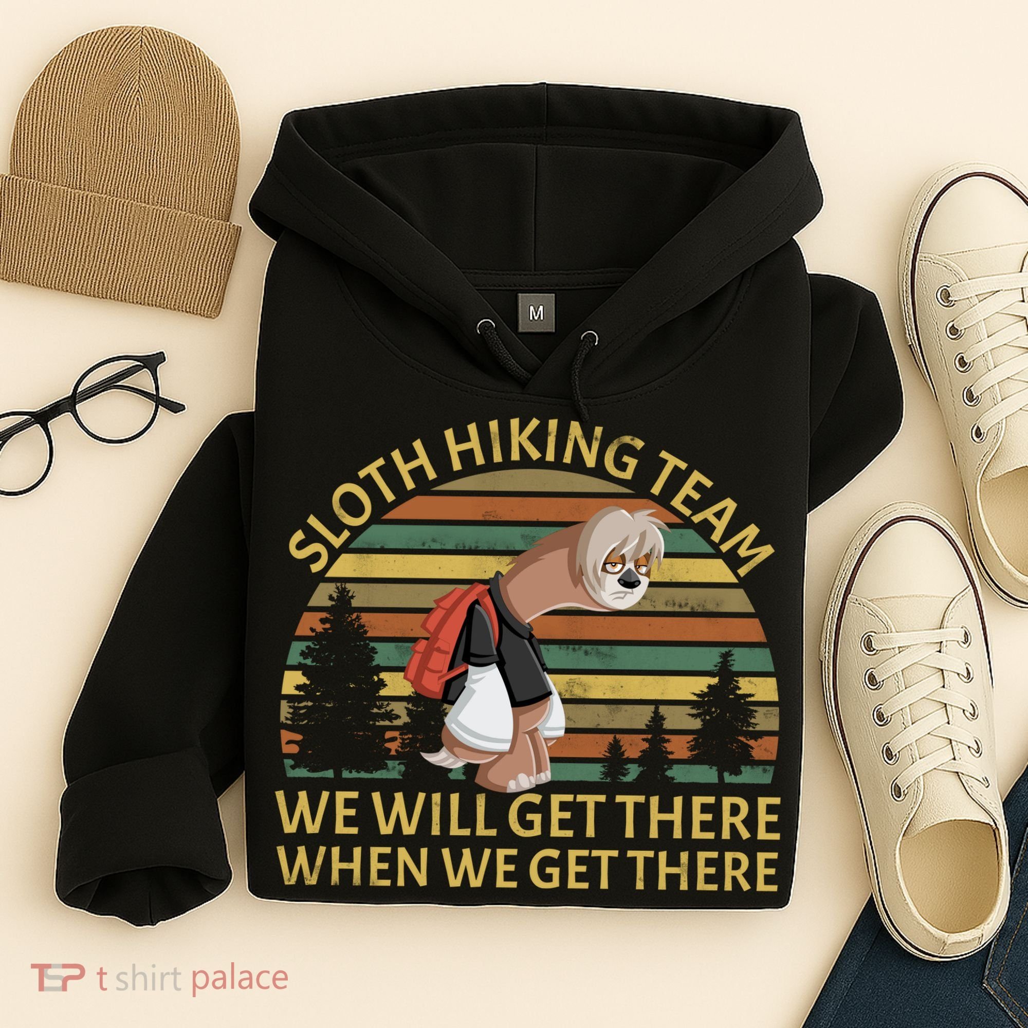 Sloth Hiking Team We Will Get There When We Get There Hoodie