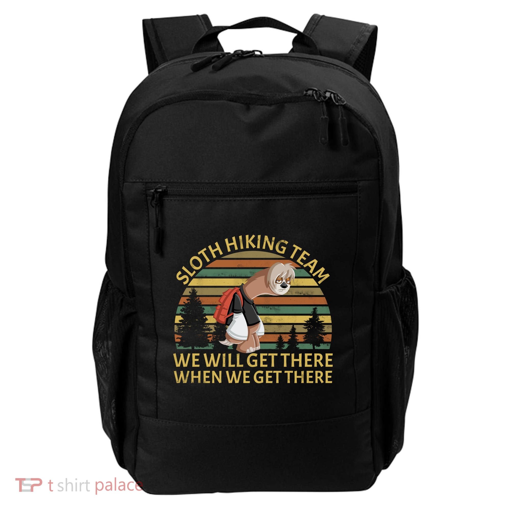 Sloth Hiking Team We Will Get There When We Get There Backpack