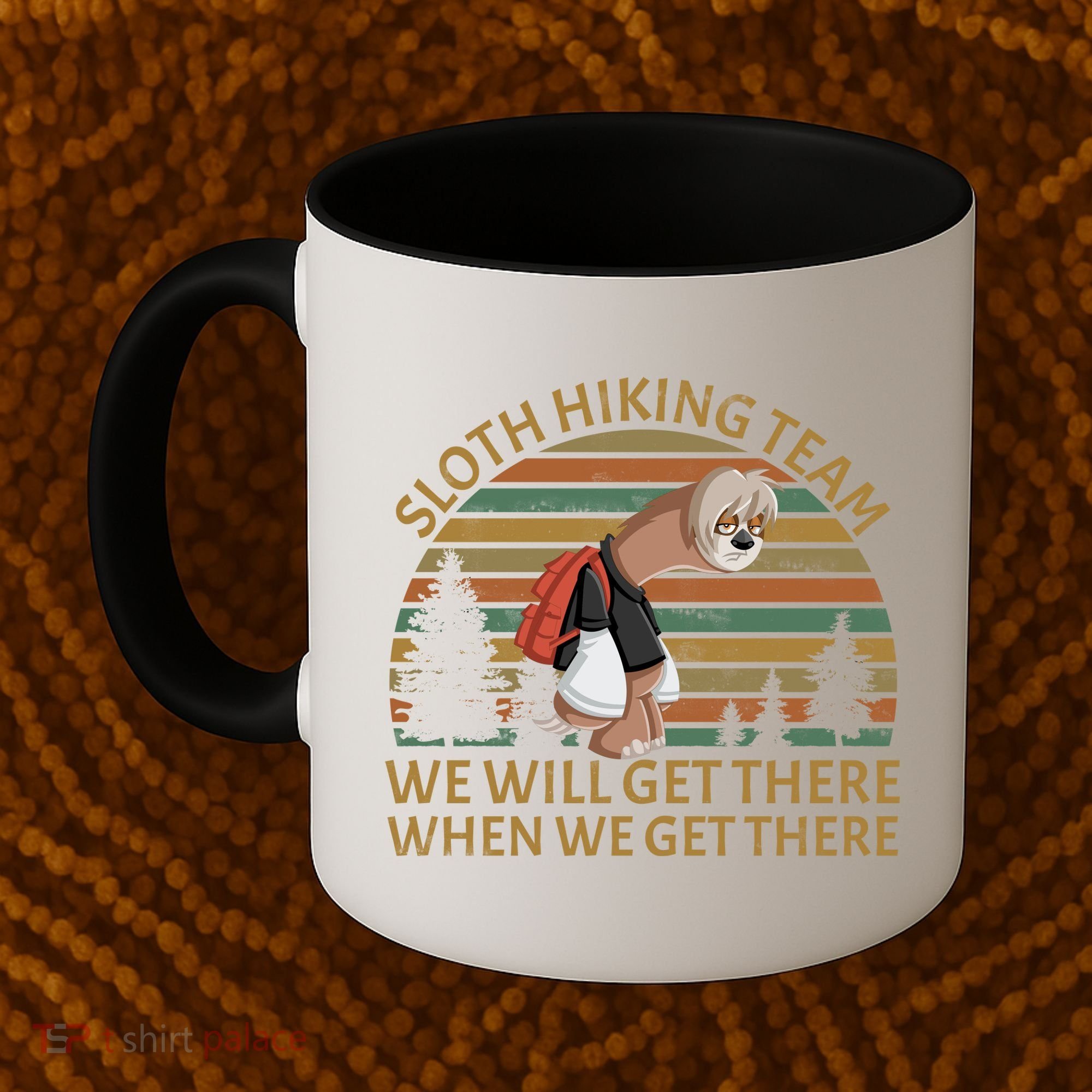 Sloth Hiking Team We Will Get There When We Get There Coffee Mug
