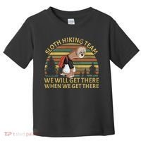 Sloth Hiking Team We Will Get There When We Get There Toddler T-Shirt thumb 0