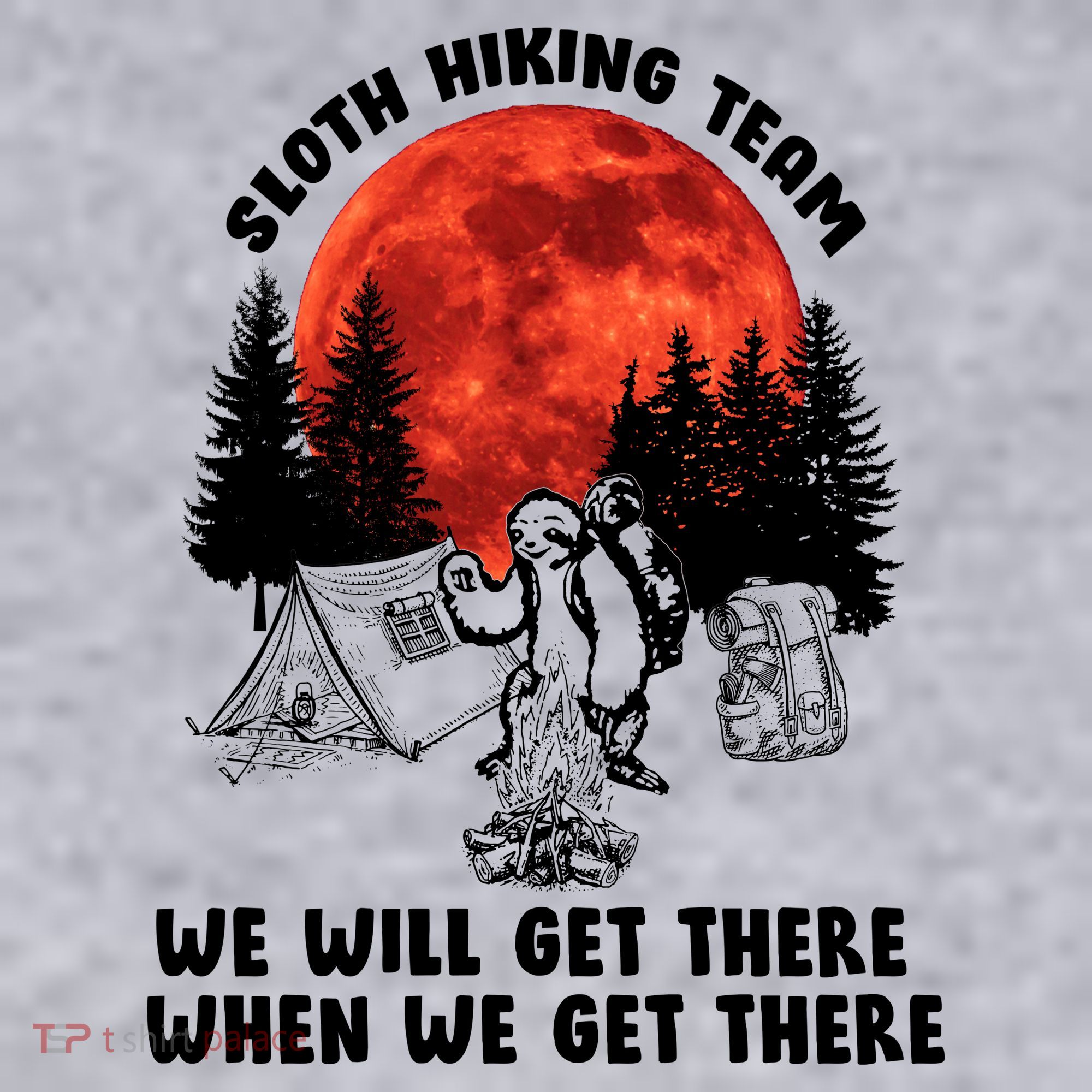 Sloth Hiking Team Will Get We There Funny Camping Women's Racerback Cropped Tank