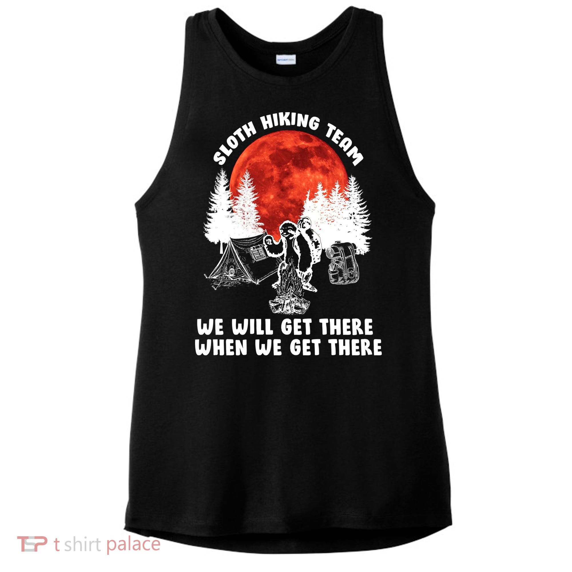 Sloth Hiking Team Will Get We There Funny Camping Ladies PosiCharge Tri-Blend Wicking Tank