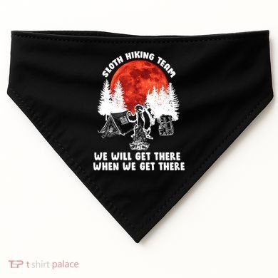 Sloth Hiking Team Will Get We There Funny Camping USA-Made Doggie Bandana
