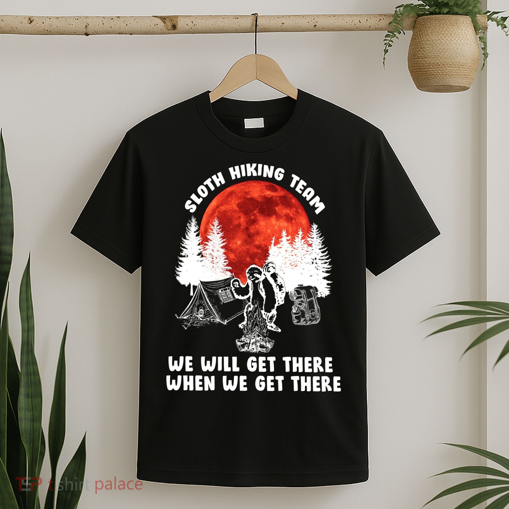 Sloth Hiking Team Will Get We There Funny Camping T-Shirt
