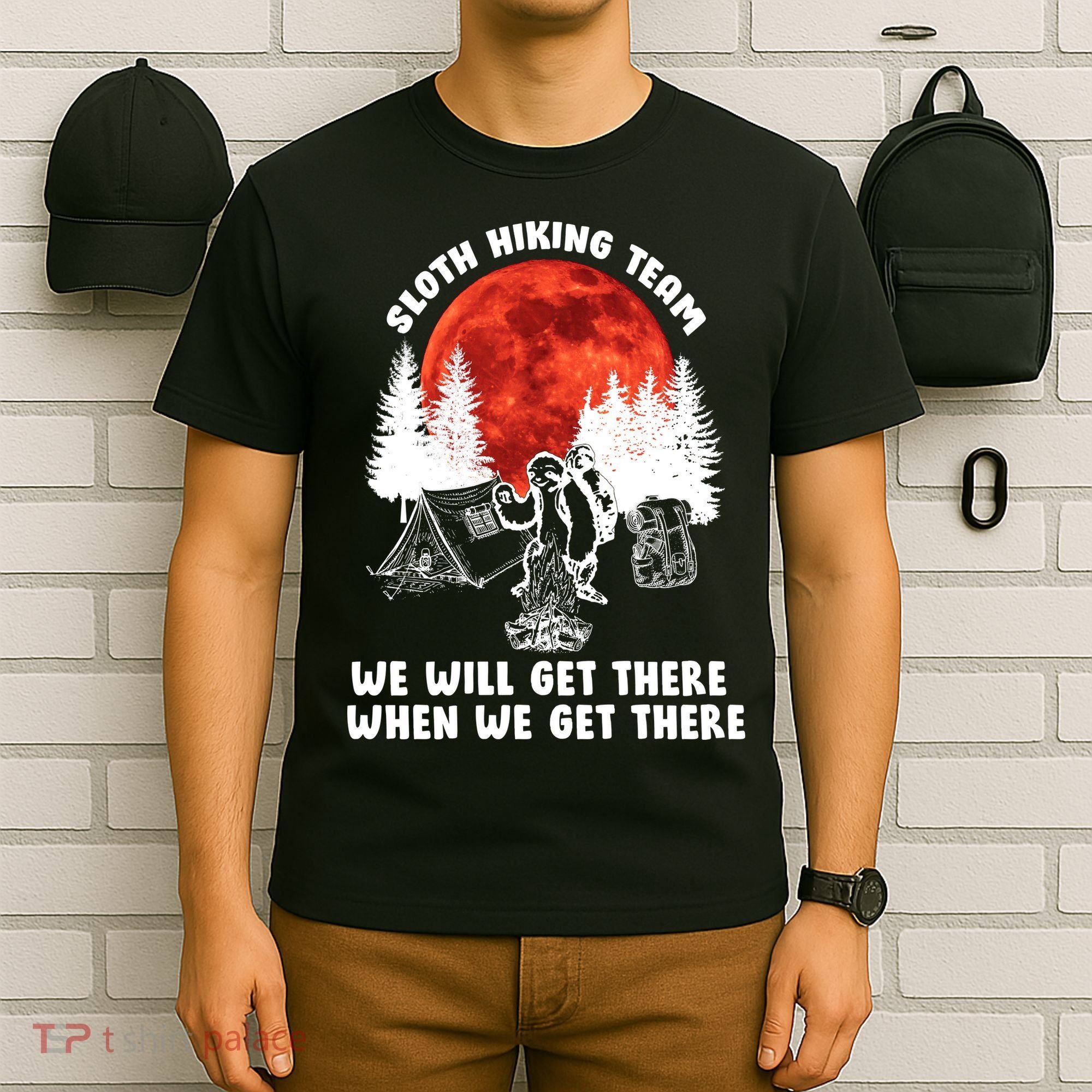 Sloth Hiking Team Will Get We There Funny Camping T-Shirt