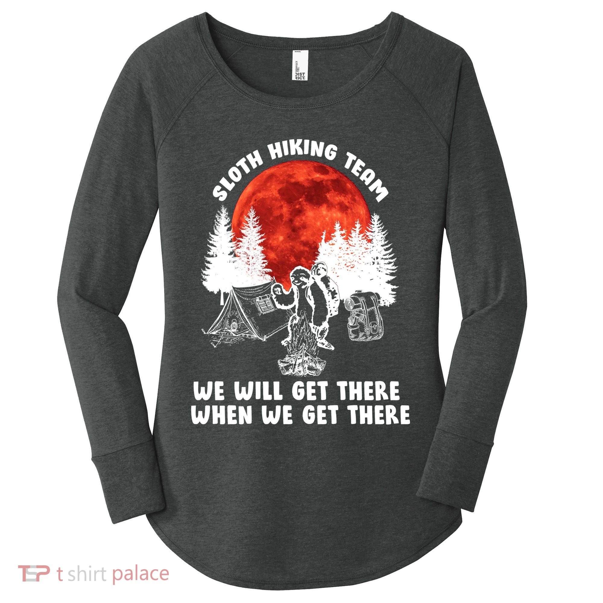Sloth Hiking Team Will Get We There Funny Camping Women's Perfect Tri Tunic Long Sleeve Shirt
