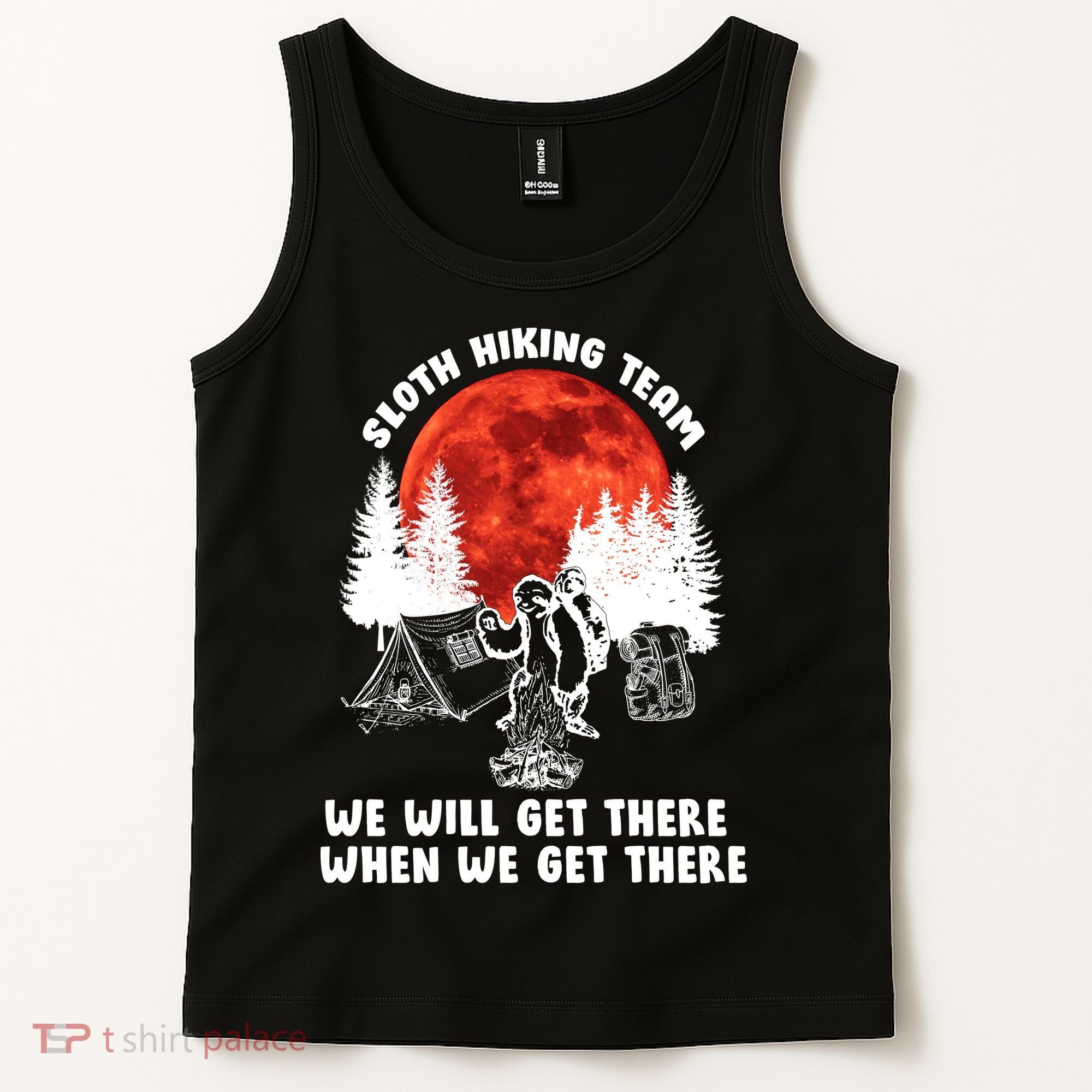 Sloth Hiking Team Will Get We There Funny Camping Tank Top