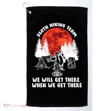 Sloth Hiking Team Will Get We There Funny Camping Golf Towel