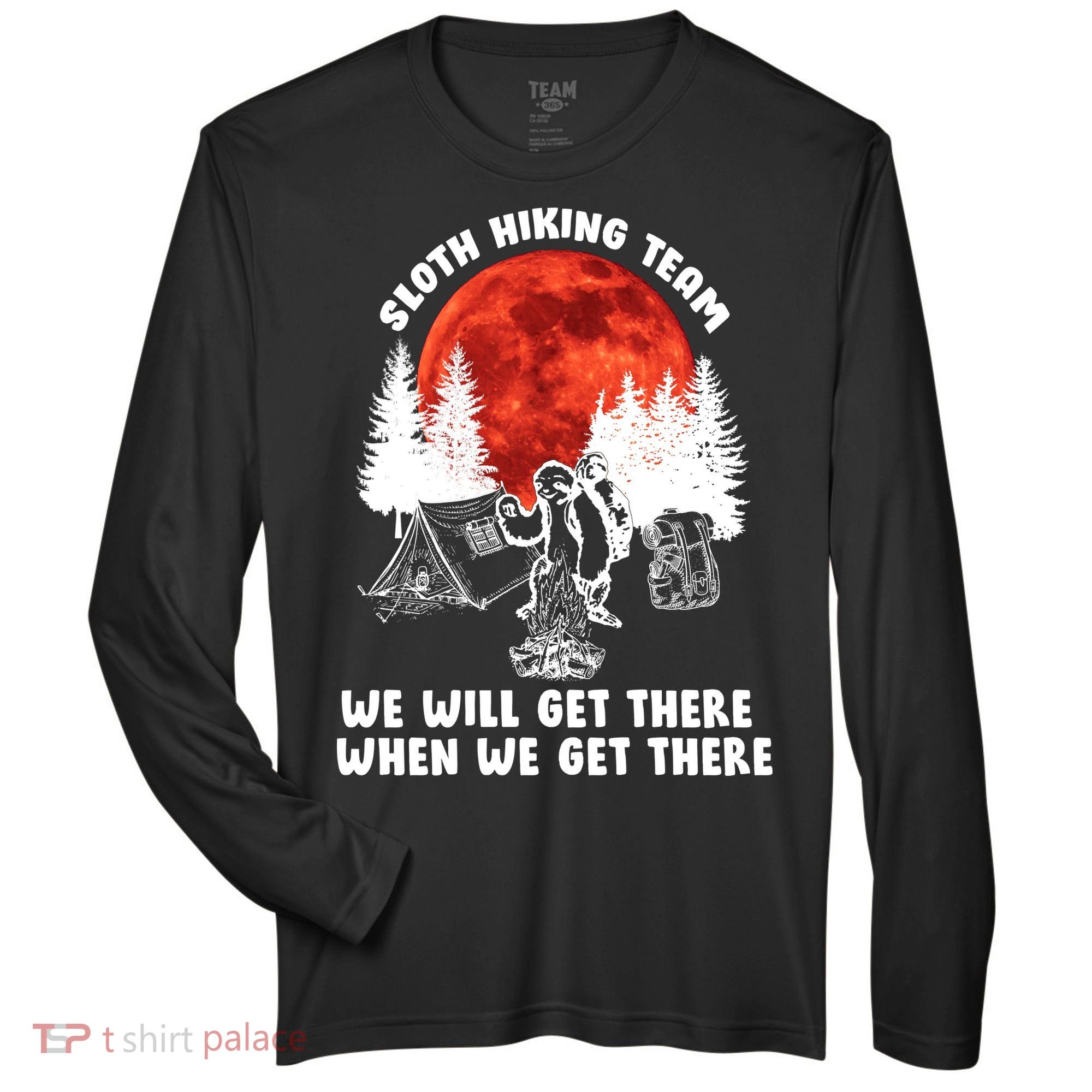 Sloth Hiking Team Will Get We There Funny Camping Zone Performance Long-Sleeve T-Shirt