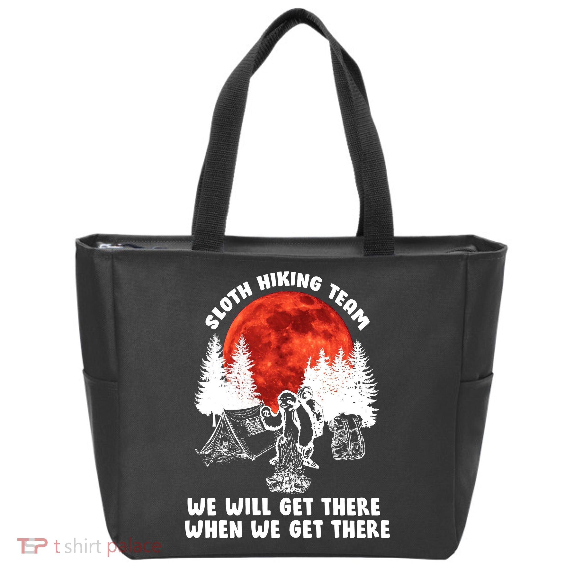 Sloth Hiking Team Will Get We There Funny Camping Tote Bag