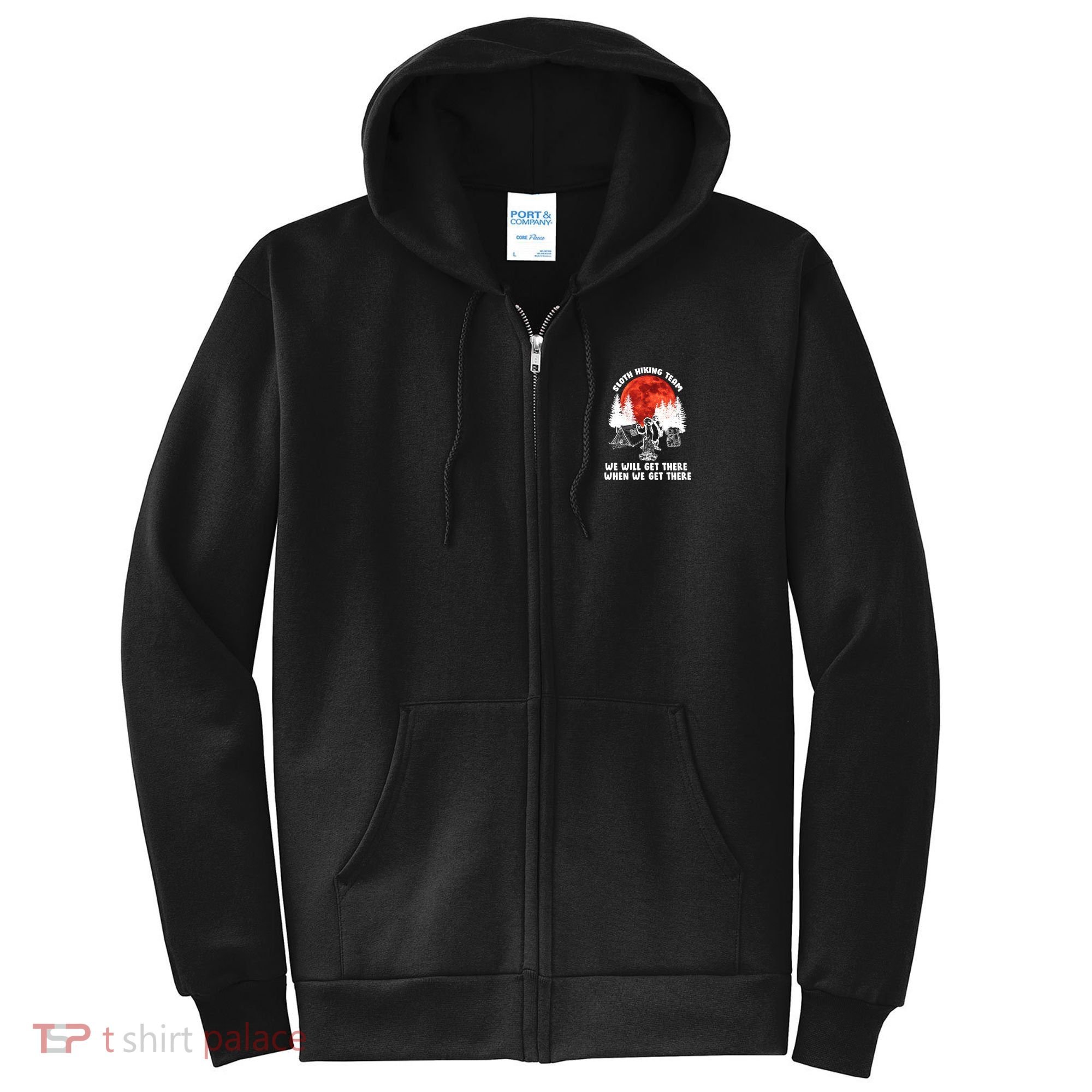 Sloth Hiking Team Will Get We There Funny Camping Full Zip Hoodie