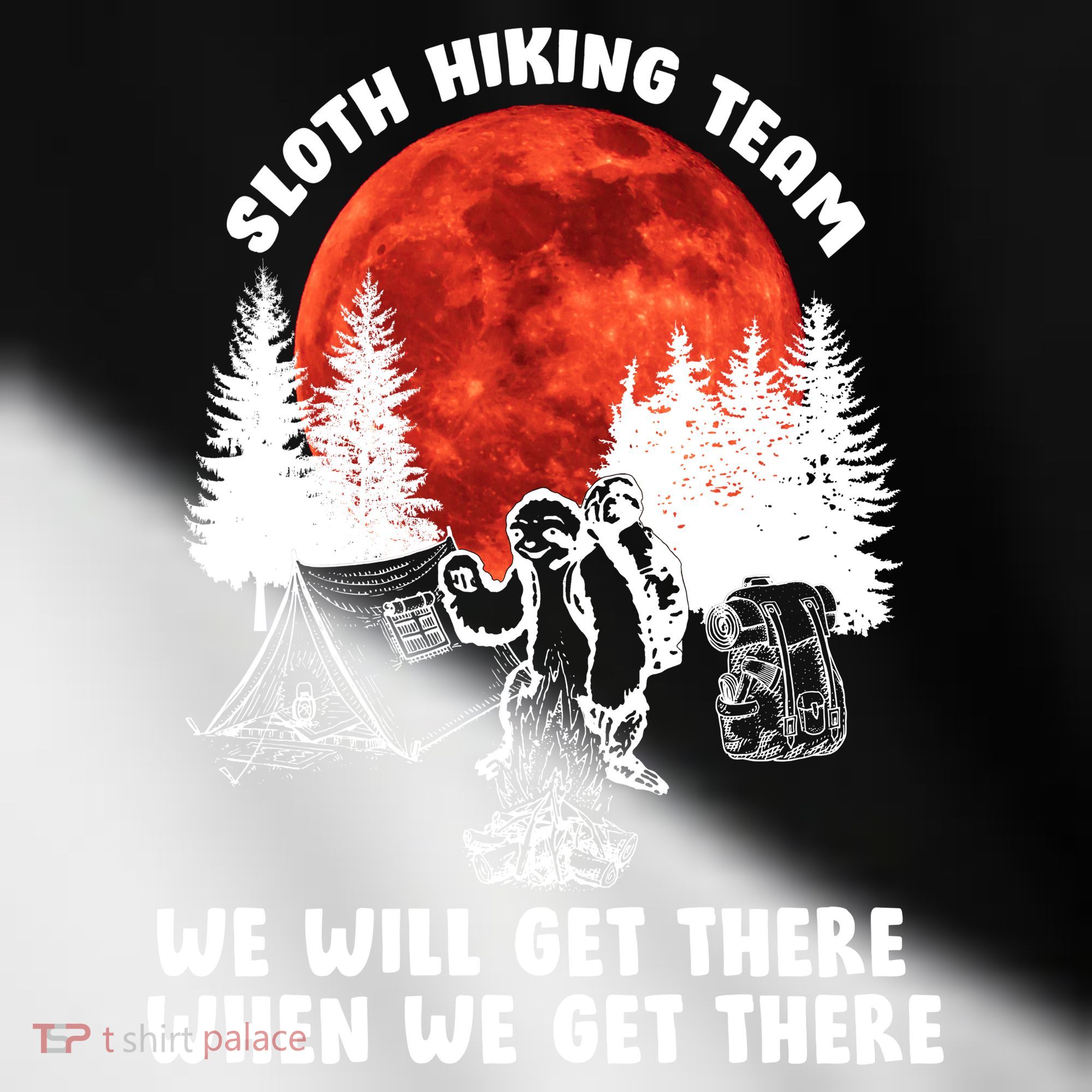 Sloth Hiking Team Will Get We There Funny Camping Toddler Fine Jersey T-Shirt